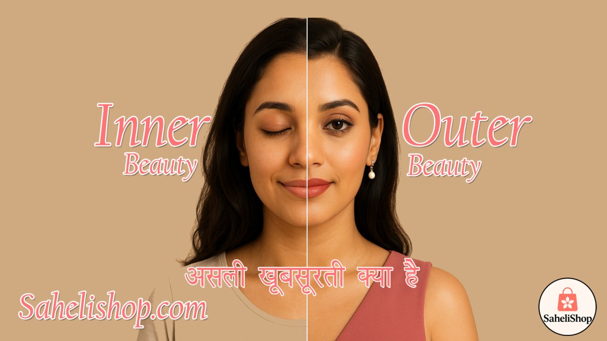 Inner Beauty vs Outer Beauty – What’s True&nbsp;Beauty?