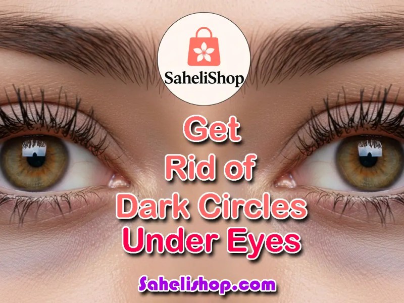How to Get Rid of Dark Circles Under Eyes Permanently | Best&nbsp;Treatments